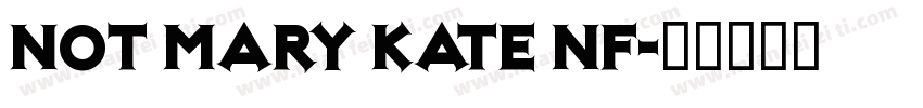 Not Mary Kate NF字体转换